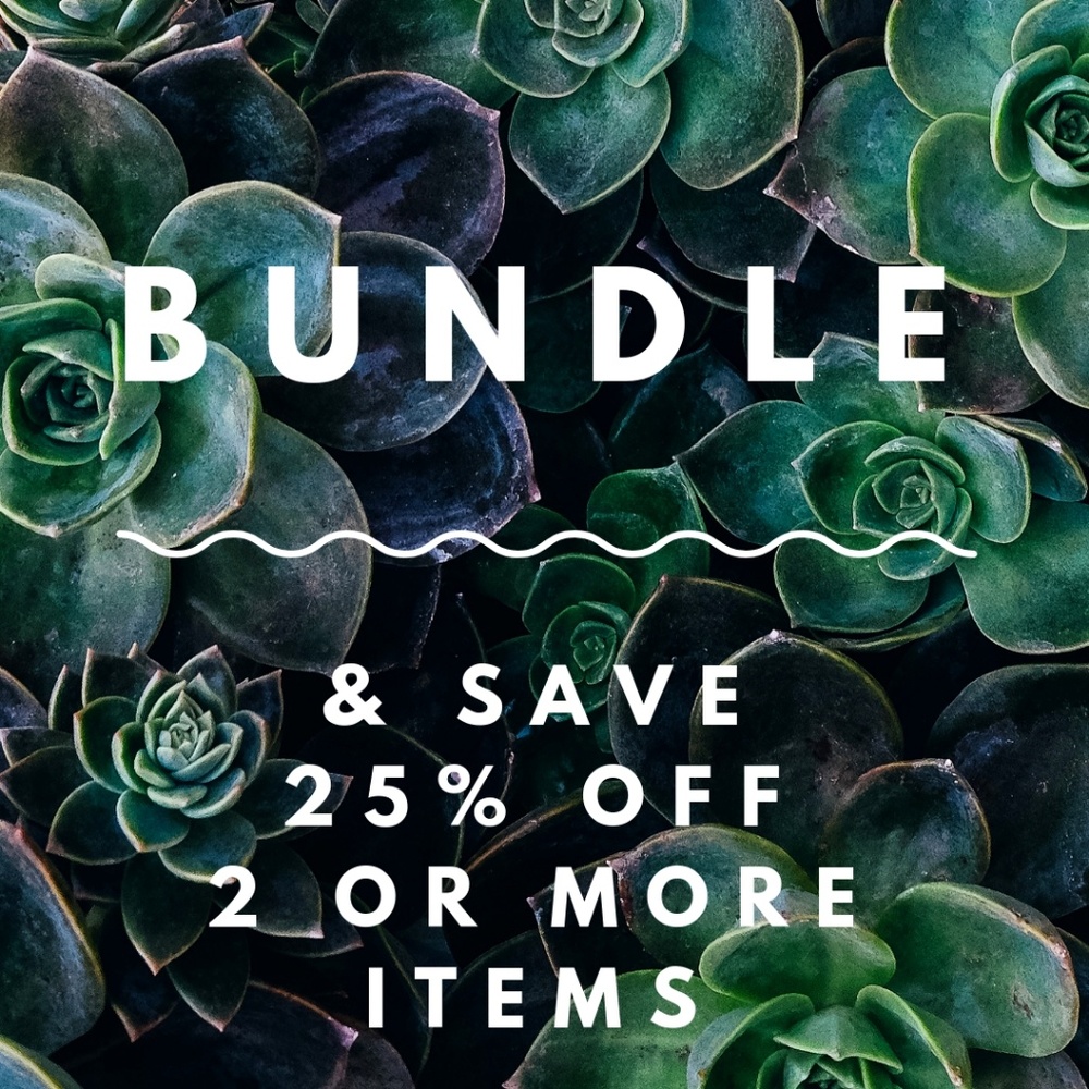 25% off bundles of 2 or more items!